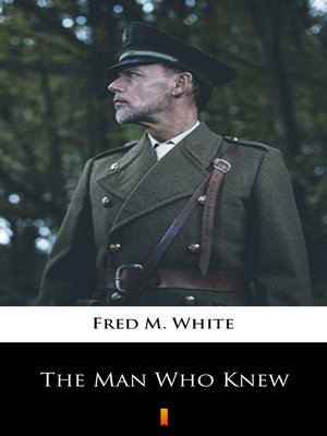 cover image of The Man Who Knew